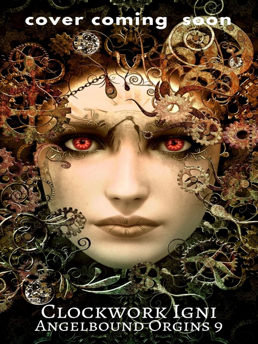 Title details for Clockwork Igni by Christina Bauer - Available